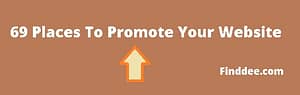69 Places To Promote Your Website